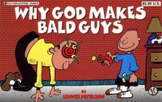 Why God Makes Bald Guys 1576440435 Book Cover