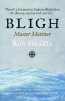 Bligh: Master Mariner 1781590478 Book Cover