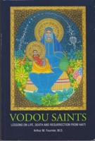 Vodou Saints: Lessons on Life, Death and Resurrection from Haiti 0983937850 Book Cover