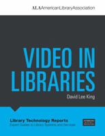 Video in Libraries (Library Technology Reports) 0838916163 Book Cover