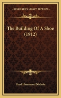 The Building Of A Shoe 1120732034 Book Cover