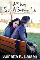 All That Stands Between Us 1702821226 Book Cover