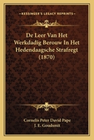 De Leer Van Het Werkdadig Berouw In Het Hedendaagsche Strafregt (1870) 1120437210 Book Cover