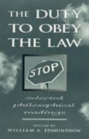 The Duty to Obey the Law: Selected Philosophical Readings 0847692558 Book Cover
