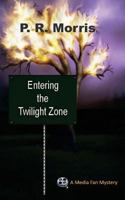 Entering the Twilight Zone 1466216948 Book Cover