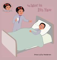 Water in His Face 0998711764 Book Cover