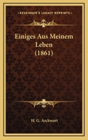 Einiges Aus Meinem Leben (1861) 1246298554 Book Cover