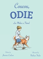 Coucou, Odie: Luc Makes a Friend B0G6Z6HJWV Book Cover