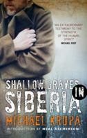 Shallow Graves in Siberia 1843410125 Book Cover