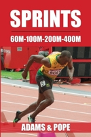 Sprints - 60m - 100m - 200m - 400m : A Tripartite Training System 1735676535 Book Cover