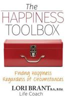 The Happiness Toolbox: Finding Happiness Regardless of Circumstances 1773020269 Book Cover