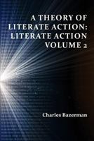 A Theory of Literate Action: Literate Action, Volume 2 1602354774 Book Cover