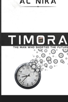 TIMORA: The Man Who Shorted the Future B0FX79NGZR Book Cover