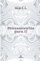 Pensamientos para ti (Spanish Edition) B0FQ4TPZ39 Book Cover
