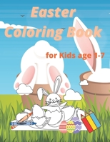 Easter Coloring Book for Kids age 1-7: Easter and Spring Holiday Activities Fun Activity Book for Toddlers&Preschool Children ages 2,3,4,5,6,7 B09TF6S8YY Book Cover