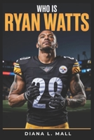 WHO IS RYAN WATTS B0F6XSJ7RH Book Cover
