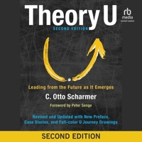 Theory U, 2nd Edition: Leading from the Future as It Emerges B0GX7MZ2YS Book Cover
