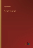 The Sphygmograph 3368847201 Book Cover