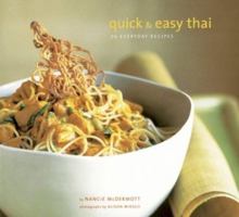 Quick & Easy Thai: 70 Everyday Recipes 0811837319 Book Cover