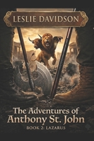 The Adventures of Anthony St. John: Lazarus B0C2RG14N5 Book Cover