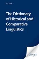 The Dictionary of Historical and Comparative Linguistics 0748610030 Book Cover