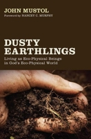 Dusty Earthlings: Living as Eco-Physical Beings in God’s Eco-Physical World 1620321173 Book Cover