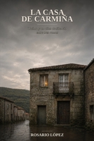 La casa de Carmiña: Treinta y un años de silencio entre tres ramas (Spanish Edition) B0H1MLW8YW Book Cover