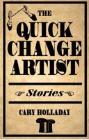 The Quick-Change Artist: Stories 0804010935 Book Cover
