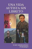 Una Vida Autista Sin Libreto 1097967441 Book Cover