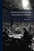 Erinnerungen An Friedrich Frobel (1880) 1147783403 Book Cover
