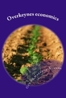 Overkeynes economics 1499594976 Book Cover