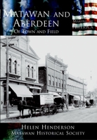 Matawan and Aberdeen: Of Town and Field (Making of America) (The Making of America Series) 0738524034 Book Cover