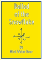 Ballad of the Snowflake 1329518306 Book Cover