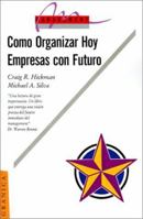 Como Organizar Hoy Empresas Con Futuro 9506410968 Book Cover