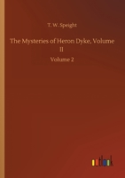 The Mysteries of Heron Dyke, Volume II: Volume 2 3752432756 Book Cover