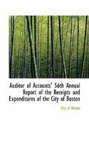 Auditor of Accounts' 56th Annual Report of the Receipts and Expenditures of the City of Boston 1103535846 Book Cover