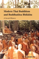 Modern Thai Buddhism and Buddhadasa Bhikku: A Social History 9971695723 Book Cover