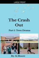 The Crash Out: Teen Drama B0F9R529HH Book Cover