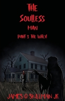 The Soulless Man Part 3 The Witch 057835943X Book Cover