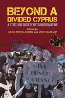 Beyond a Divided Cyprus: A State and Society in Transformation 1349341533 Book Cover