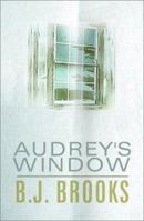 Audrey's Window 1563153017 Book Cover
