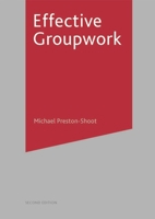 Effective Groupwork (Practical Social Work) 1403905525 Book Cover