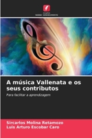 A música Vallenata e os seus contributos: Para facilitar a aprendizagem (Portuguese Edition) B0CJ3ZDJ3P Book Cover