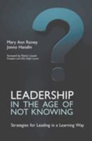 Leadership in the Age of Not Knowing 191145112X Book Cover