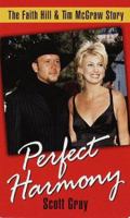 Perfect Harmony: The Faith Hill & Tim McGraw Story 0345434129 Book Cover