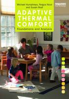 Adaptive Thermal Comfort: The Theory of Adaptive Thermal Comfort 0415691613 Book Cover