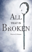 All that is Broken: Ages of Claya Book 2 B0H56ND4LZ Book Cover