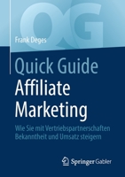 Quick Guide Affiliate Marketing : Wie Sie Mit Vertriebspartnerschaften Bekanntheit und Umsatz Steigern 3658303247 Book Cover
