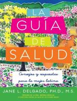 La guia de salud: consejos y respuestas para la mujer latina 155704855X Book Cover