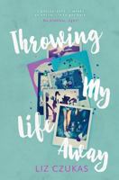 Throwing My Life Away 1944730915 Book Cover